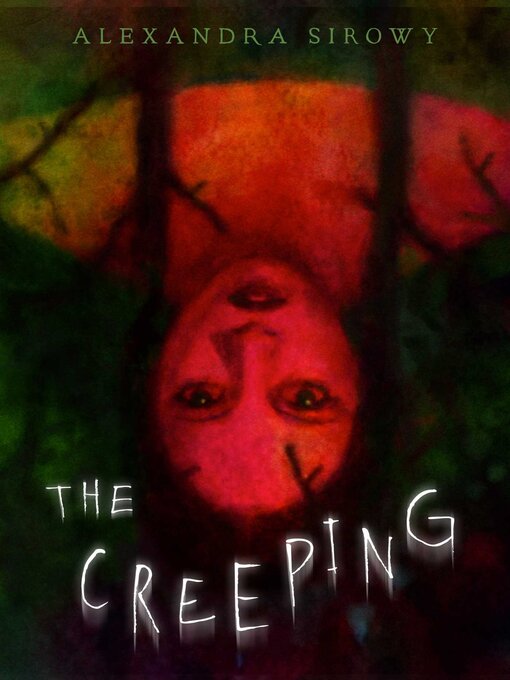 Title details for The Creeping by Alexandra Sirowy - Wait list